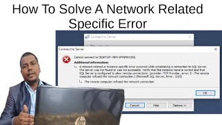 How To Fix Network related or instance specific error occurred  while establishing a conn SQL Server
