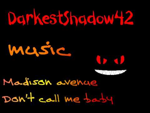 Madison Avenue - Don't call me baby (original mix)