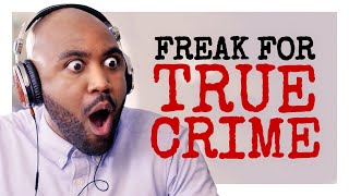Does Liking Murder Podcasts Make You FREAKY?