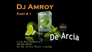 Download lagu DJ Amroy Live Performance at De Arcia Music Lounge - Part # 1 mp3