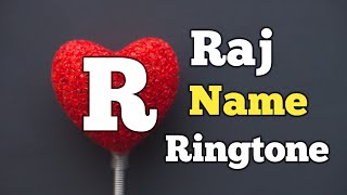 Raj Name Ringtone   R  Letter Ringtone  Name Ringt