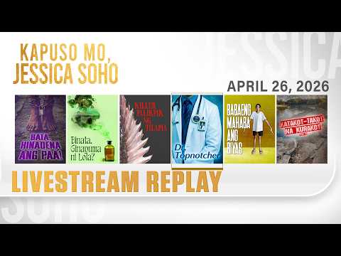 KMJS livestream April 26, 2026 Episode - Replay | Kapuso Mo, Jessica Soho