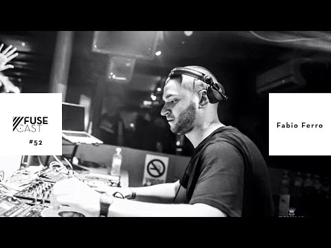 Fuse Records: Fusecast #52 - FABIO FERRO (Familia)