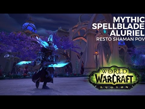 Mythic Spellblade Aluriel | The Nighthold | Restoration Shaman POV (Guide)