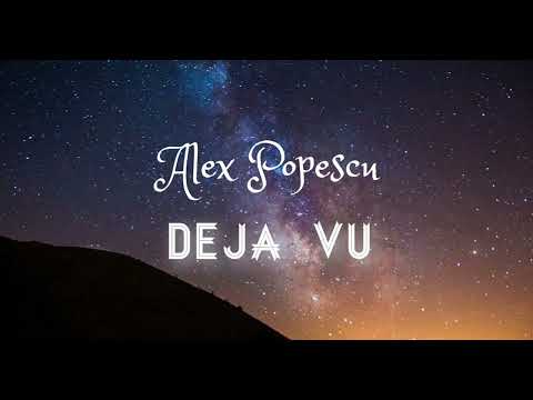 Alex Popescu - Deja Vu