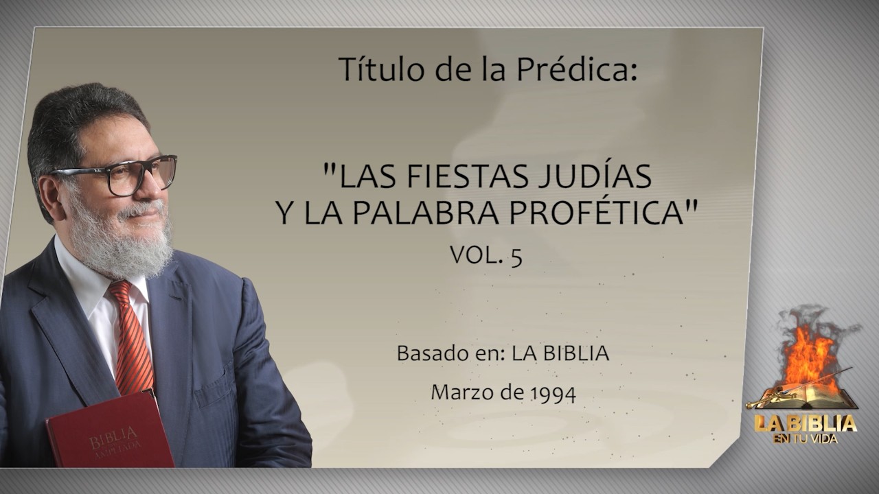 LAS FIESTAS JUDÍAS Y LA PALABRA PROFÉTICA | VOLUMEN 5