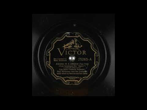 Awake in a Dream  - Fox Trot by Paul Whiteman & his Orchestra, Ramona and Ken Darby (1936)