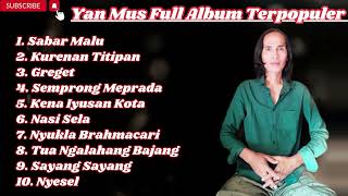 Download lagu Yan Mus - Full Album Terpopuler terbaik Sepanjang masa||Sabar malu,Kurenan Titipan trending mp3