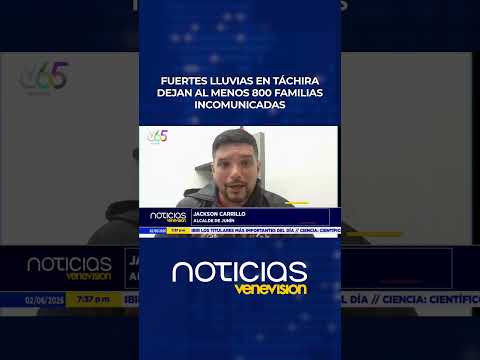 Fuertes lluvias en Táchira dejan al menos 800 familias incomunicadas