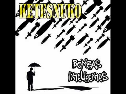 Ketesnuko - A La Mierda