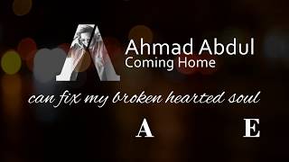 Ahmad Abdul - Coming Home (video lyrics & chord)