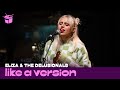 Eliza The Delusionals Cover Phoebe Bridgers Motion Sickness For Like A Version