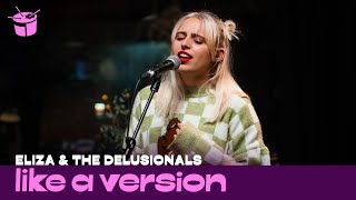Eliza &amp; The Delusionals cover Phoebe Bridgers &#39;Motion Sickness&#39; for Like A Version