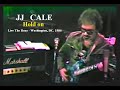 JJ Cale - Hold on - Live The Roxy - Washington, DC. 1986