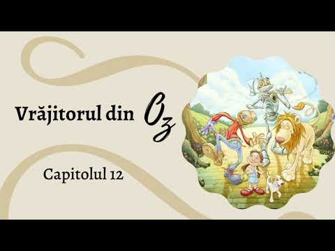 Vrăjitorul din Oz de Lyman Frank Baum - Capitolul 12 (Audiobook)