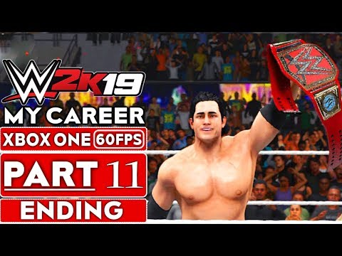 WWE 2K19 My Career Mode ENDING Gameplay Walkthrough Part 11 [1080p HD 60FPS Xbox One] No Commentary