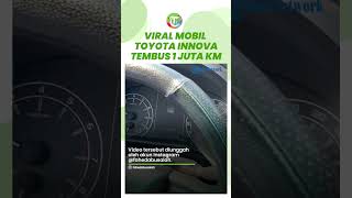 Viral Video Mobil Toyota Innova Tembus 1 Juta Km, Mobil Masih Standar selama 5 Tahun