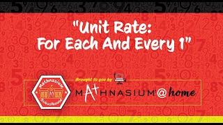 Unit Rate: For Each and Every 1 | Mathnasium Schoolhouse