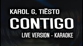 KAROL G, Tiësto - CONTIGO (Live Version - KARAOKE)