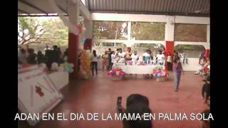 preview picture of video 'DIA DE LAS MADRES EN PALMA SOLA'