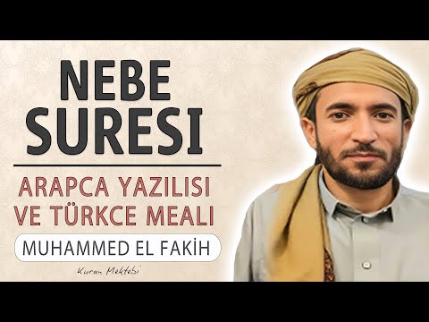 Nebe suresi anlamı dinle Muhammed el Fakih (Nebe suresi arapça yazılışı okunuşu ve meali)