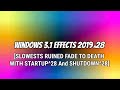 Windows 3 1 Effects 2019 28 SLOWESTS RUINED FADE TO DEATH WITH STARTUP 28 AND SHUTDOWN 28