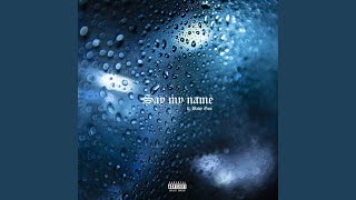 Download lagu SAY MY NAME (feat. Baby Gos) mp3