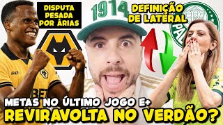 REVIRAVOLTA COM ZAGUEIRO NO PALMEIRAS? JHON ÁRIAS DISPUTADO! VERDÃO VAI DEFINIR FUTURO DE LATERAL E+