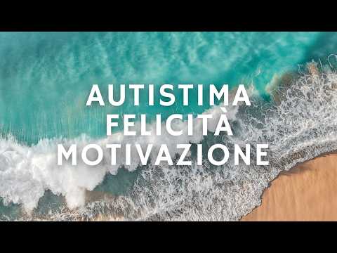 Messaggi subliminali Autostima, Felicit&agrave; & Motivazione - Con Musica Binaurale per concentrarsi.