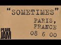 "Sometimes" (Audio) - Live In Paris, France (6/8/2000) - Pearl Jam Bootleg Trivia