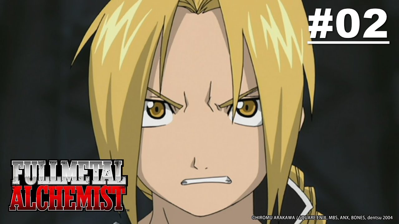[Tayang Terbatas] Fullmetal Alchemist - Episode 02 [Takarir Indonesia] (Sampai 6 Mei)