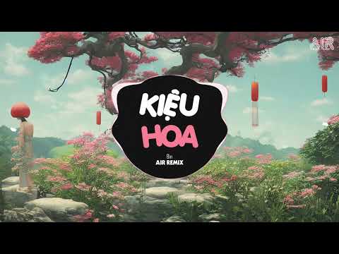Kiệu Hoa (AIR Remix) - Bìn ♫ Quê Hương Anh Đồi Xanh Bát Ngát Yên Bình Remix Hot TikTok 2022