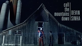 Call the Mountains Down Music Video