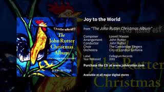 Joy to the World - John Rutter, Lowell Mason, The Cambridge Singers, City of London Sinfonia