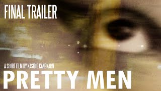 PRETTY MEN | Short Film Final Trailer