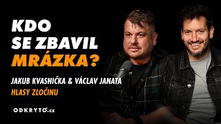 Kdo se zbavil Mrázka? České podsvětí s Hlasy zločinu