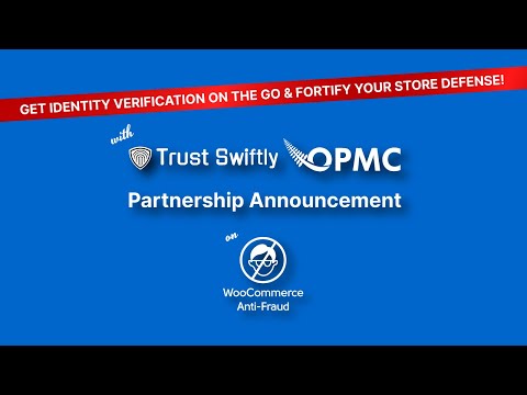 Trust Swiftly and OPMC Join Forces to Elevate WooCommerce Fraud Prevention | Email Verification