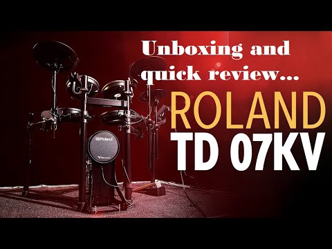 Roland TD 07KV Unboxed and short reviewed...