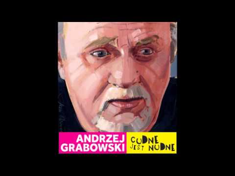Andrzej Grabowski - "Z pijanym, to nie"