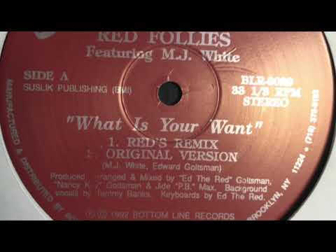 Red Follies Featuring M.J. White - What Is Your Want (Original Version)