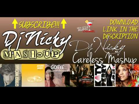 Dj Nicky - Careless Mashup