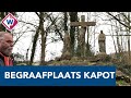 Begraafplaats voormalige inrichting geteisterd door vandalen - OMROEP WEST