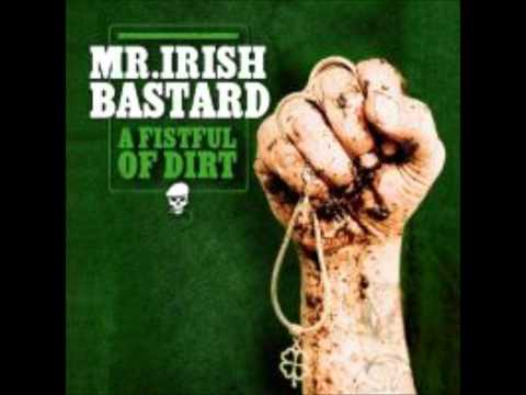 Mr Irish Bastard - End of the world