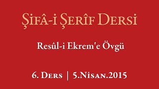 Şifa Dersi: Efendimizi "Resulullah" Diye Anmak Allah'ı da Rab olarak Kabul Etmektir