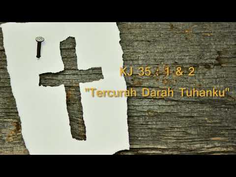 KJ 035 – Tercurah Darah Tuhanku  // KLMG GKP Jatiasih