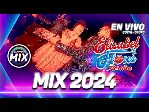 Elisabet Flores "Florelisa" en Vivo Mix 2024 (Culta - Oruro) / Master Mix Bolivia