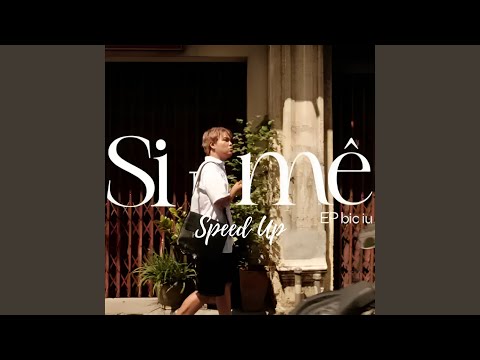 Si Mê (Speed Up)