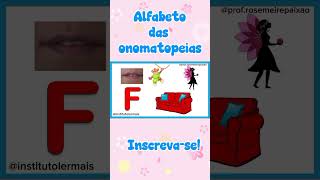ALFABETO DAS ONOMATOPEIAS. LETRA F. #abcd #aprenderaler