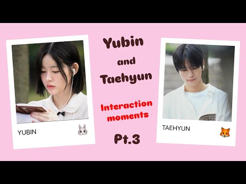 Yubin & Taehyun Interaction moments Pt.3