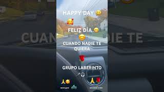 CUANDO NADIE TE QUIERA 🌹GRUPO LABERINTO 🎤🥰😃😊EL AMOR  😻 DUELE TANTO AH VECES 😹😅😁😁😁